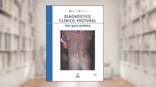 Capa de Diagnóstico clínico postural: um guia prático, do autor Angela Santos