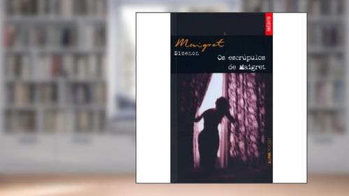 Capa de Os Escrúpulos De Maigret - Coleção L&PM Pocket, do autor Georges Simenon