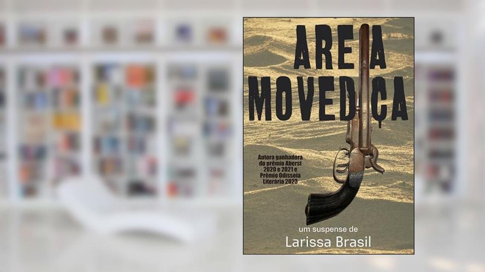 Areia Movediça: Primeiro conto da inspetora Nanda Noronha, do autor Larissa Brasil