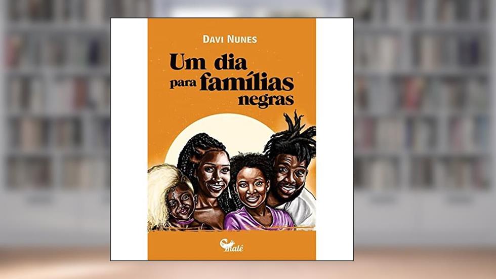 Um dia para famílias negras, do autor Davi Nunes