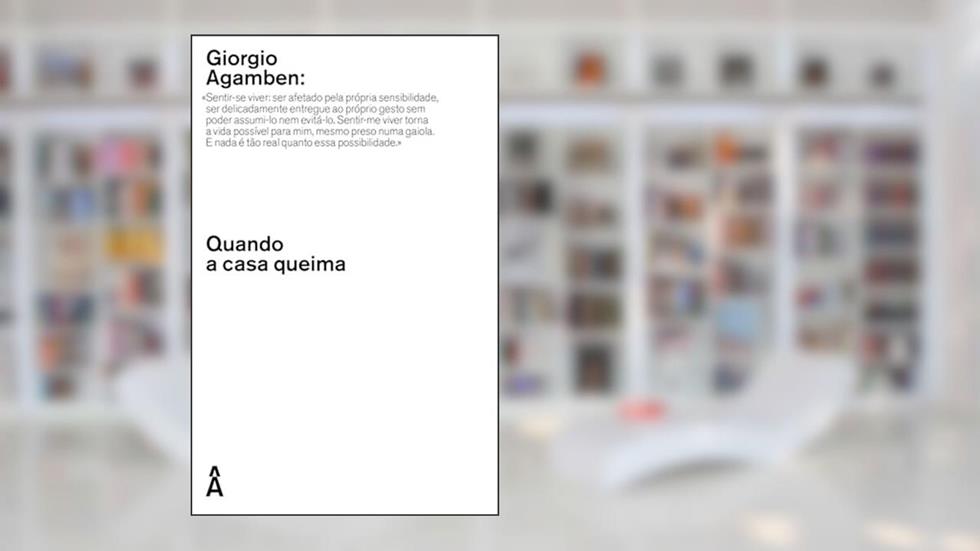 Quando a casa queima, do autor Giorgio Agamben