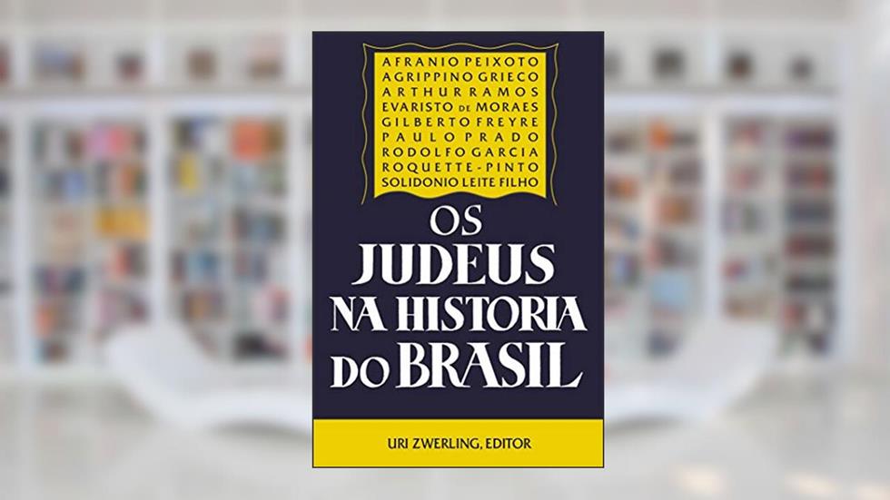 Os Judeus na História do Brasil, do autor Uri Zwerling