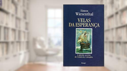 Capa de Velas da Esperança: A Missão Secreta de Cristóvão Colombo, do autor Simon Wiesenthal