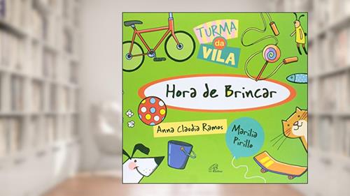 Capa de Hora de brincar, do autor Anna Claudia Ramos