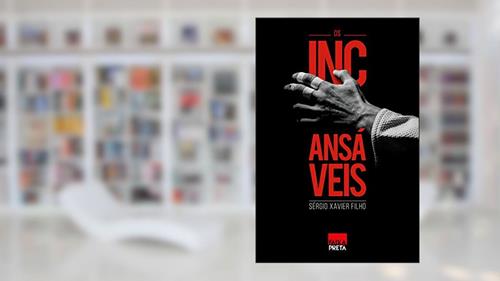 Capa de Os Incansáveis, do autor Sérgio Xavier Filho; Bahjet Hayek; Cristian Cezário; Rodrigo Guimarães Motta