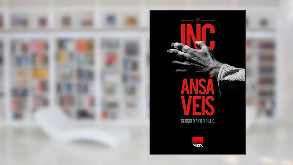 Os Incansáveis, do autor Sérgio Xavier Filho; Bahjet Hayek; Cristian Cezário; Rodrigo Guimarães Motta