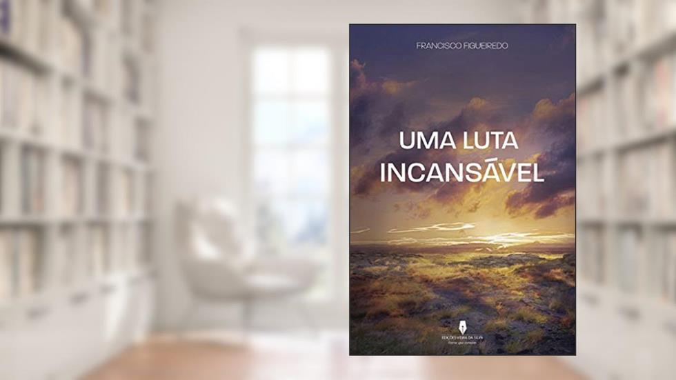 UMA LUTA INCANSÁVEL, do autor Francisco  Figueiredo