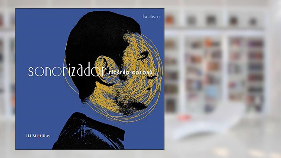 Sonorizador (livrodisco), do autor Ricardo Corona