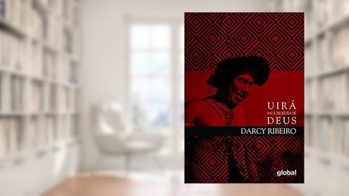 Capa de Uirá Sai à Procura de Deus: Ensaios de Etnologia e Indigenismo, do autor Darcy Ribeiro