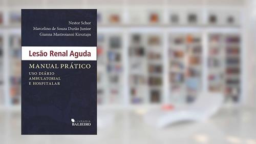 Capa de Lesão Renal Aguda: Manual Prático, do autor Nestor Schor