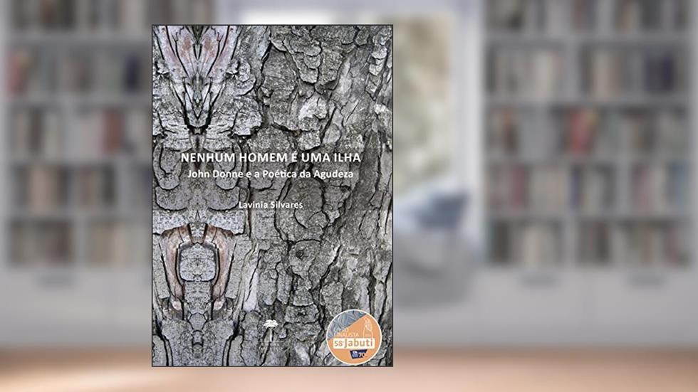 Nenhum homem é uma ilha: John Donne e a poética da agudeza, do autor Lavinia Silvares