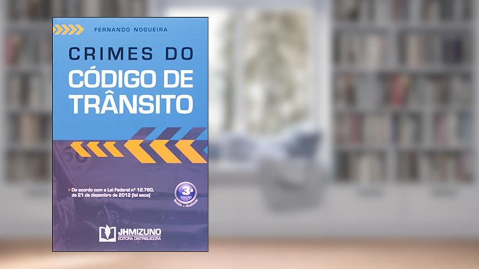 Crimes do Código de Trânsito, do autor Fernando Nogueira