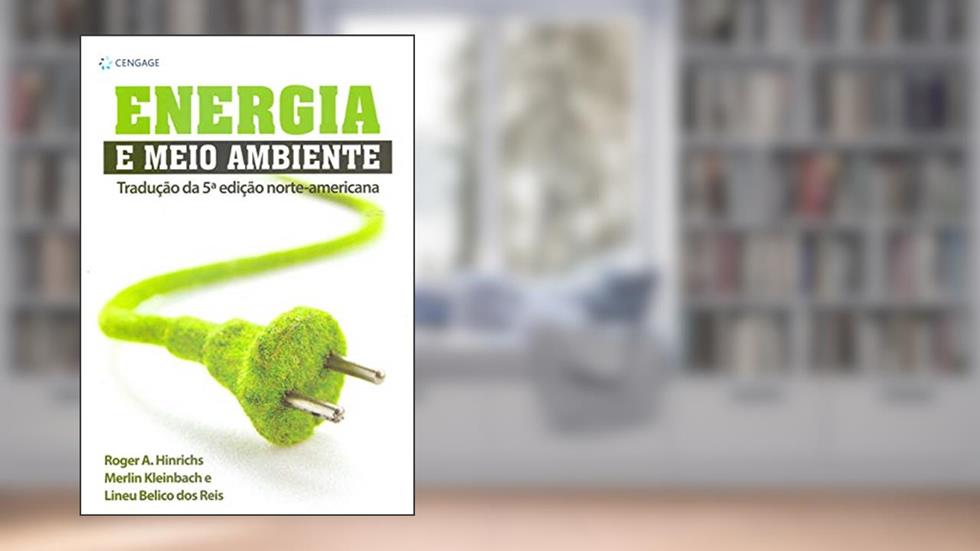 Energia e meio ambiente, do autor Roger Hinrichs; Merlin Kleinbach; Lineu Dos Reis