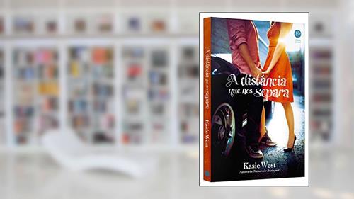 Capa de A distância que nos separa, do autor Kasie West