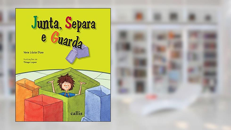 Junta, Separa e Guarda, do autor Vera Lúcia Dias