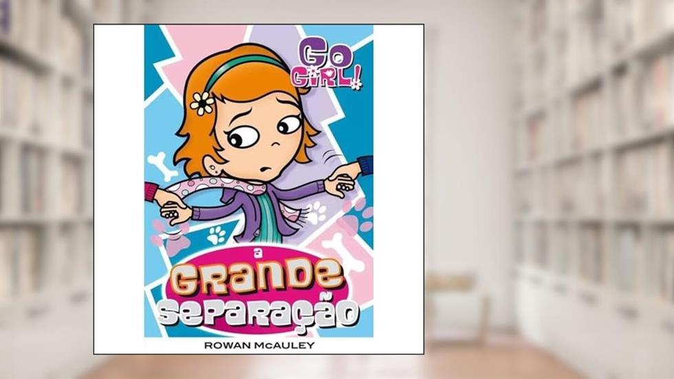 Go Girl 13. A Grande Separação, do autor Rowan Mcauley