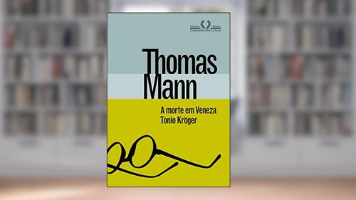 Capa de A morte em Veneza & Tonio Kröger, do autor Thomas Mann