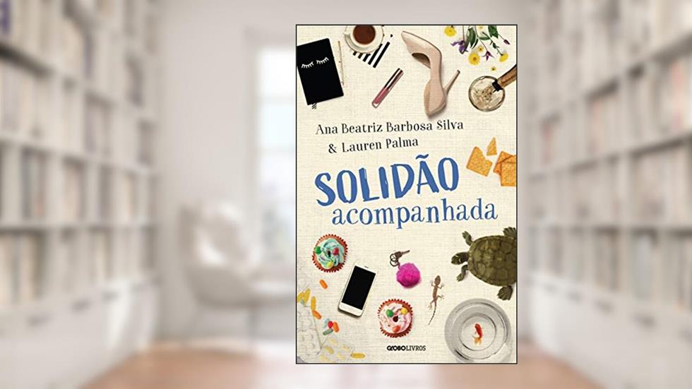 Solidão acompanhada, do autor Ana Beatriz Barbosa Silva; Lauren Palma