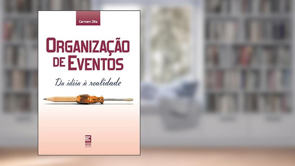 Organização de eventos: Da ideia a realidade, do autor Carmem Zitta
