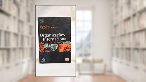 Capa de Organizações Internacionais, do autor Mônica Herz; Andréa Hoffman