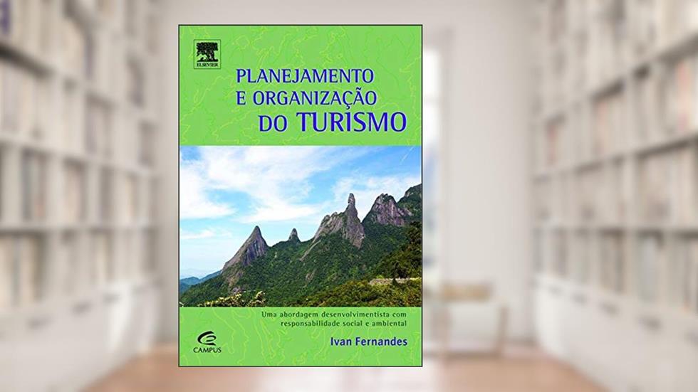 Planejamento e Organização do Turismo, do autor Ivan Fernandes