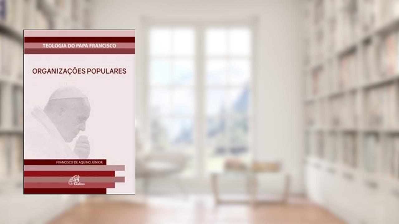 Organizações populares, do autor Francisco de Aquino Júnior
