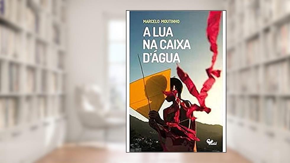 A lua na caixa d'água, do autor Marcelo Moutinho