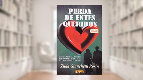 Capa de Perda de Entes Queridos, do autor Zilda Giunchetti Rosin