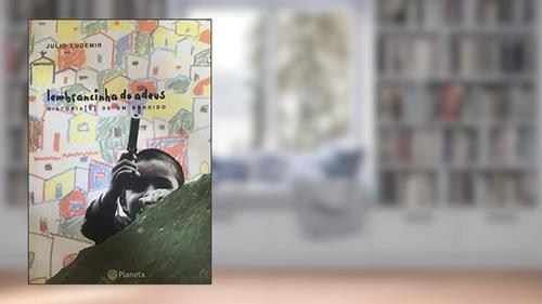 Capa de Lembrancinhas do adeus - histórias de um bandido, do autor Julio Ludemir