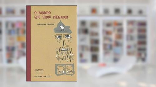 Capa de O Bandido Que Virou Pregador, do autor Mariana Côrtes
