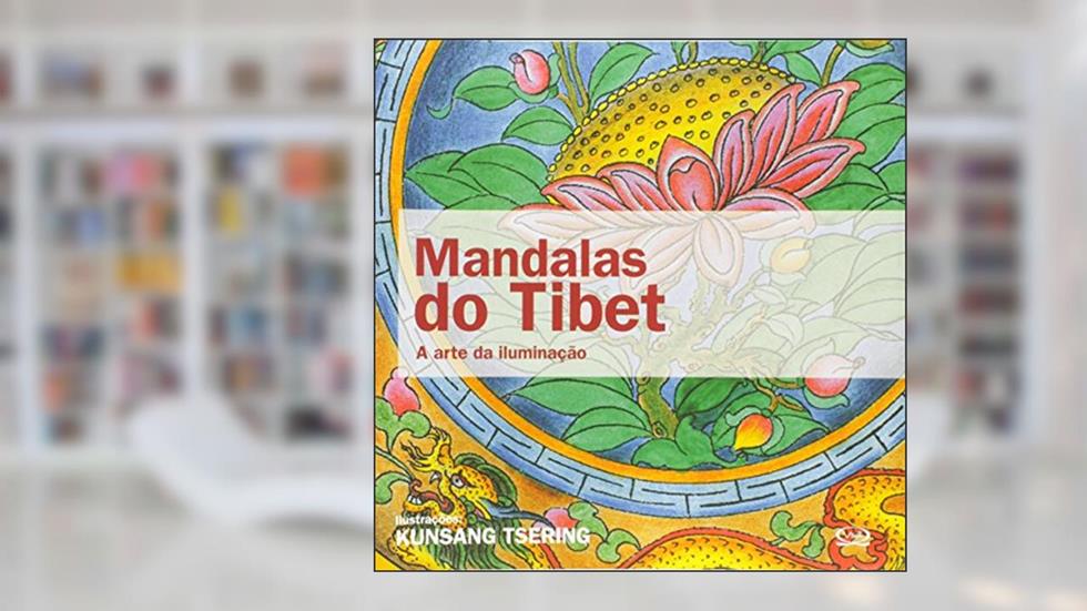 Mandalas do Tibet: a arte da iluminação, do autor Kunsang Tsering