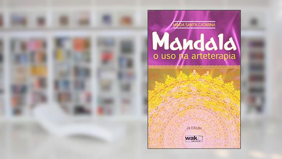 Mandala - o Uso na Arteterapia - 3A Edição, do autor Maida Santa Catarina