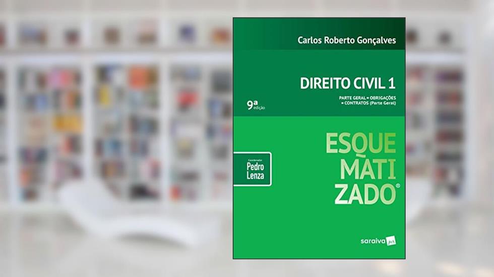 Direito civil esquematizado® : Parte geral : Obrigações : Contratos - 9ª edição de 2019: Parte Geral - Obrigações - Contratos (parte Geral), do autor Carlos Roberto Gonçalves