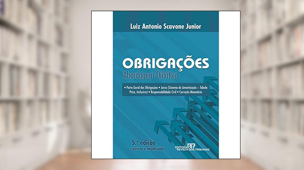 Obrigações. Abordagem Didática, do autor Luiz Antonio Scavone Júnior