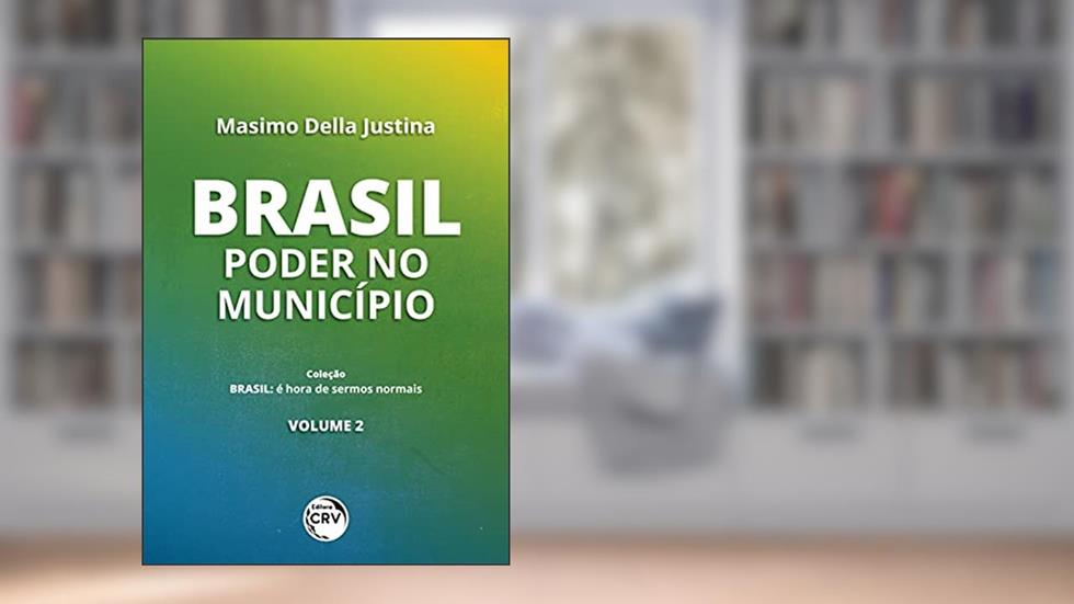 Brasil - volume 2: poder no município coleção Brasil, do autor Masimo Della Justina