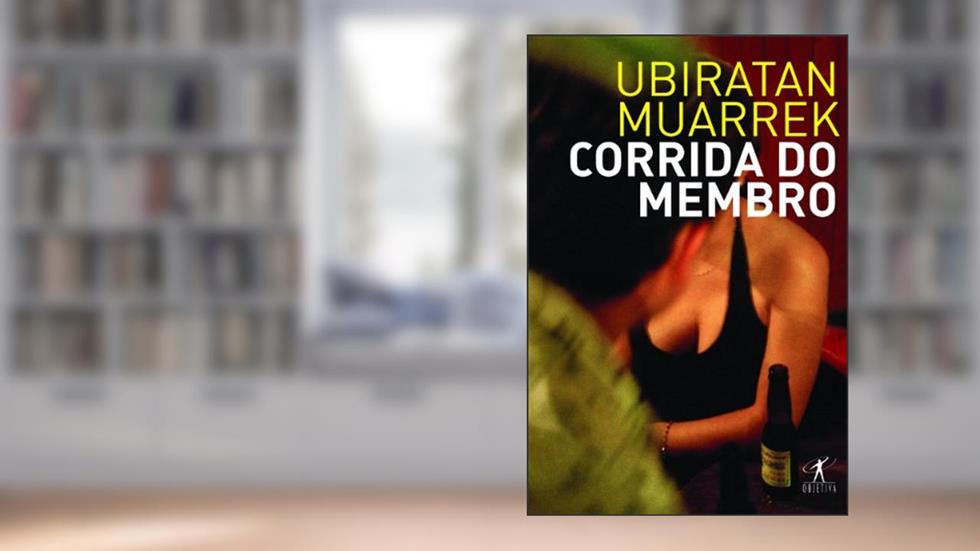 A Corrida do Membro, do autor Ubiratan Muarrek