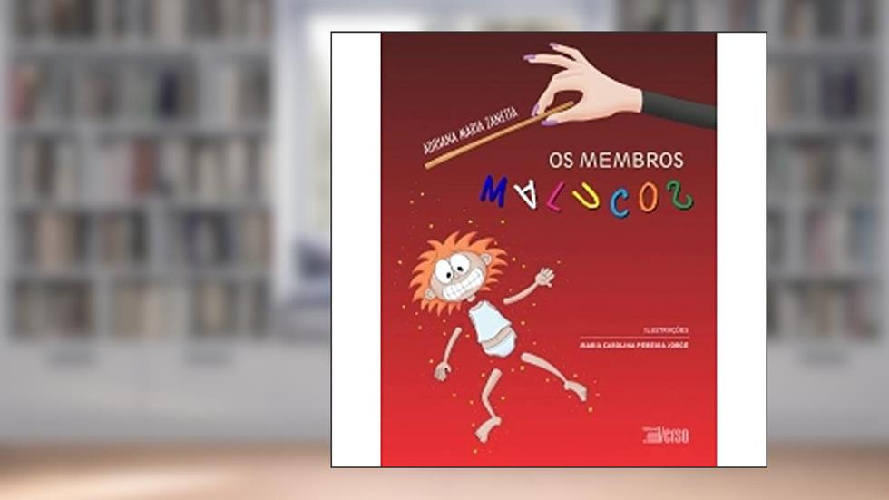 Membros Malucos, do autor Adriana Maria Zanetta