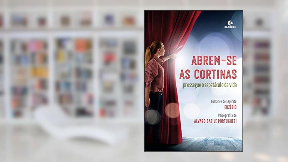 ABREM-SE AS CORTINAS: prossegue o espetáculo da vida, do autor ALVARO BASILE PORTUGHESI