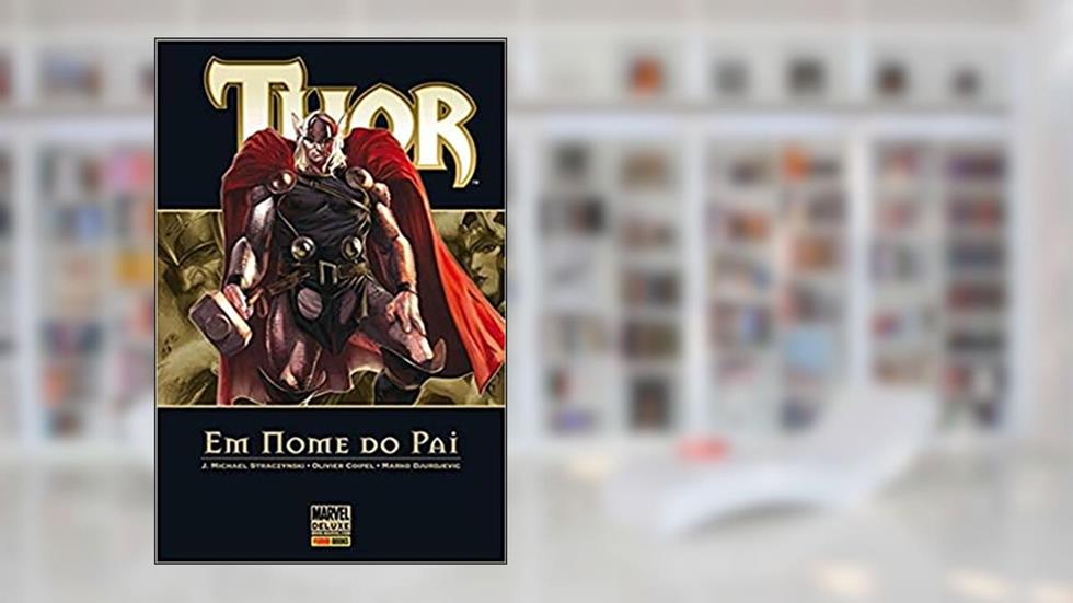 Thor - Em Nome do Pai: 1, do autor J. Michael Straczynki