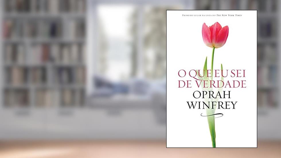 O que eu sei de verdade, do autor Oprah Winfrey