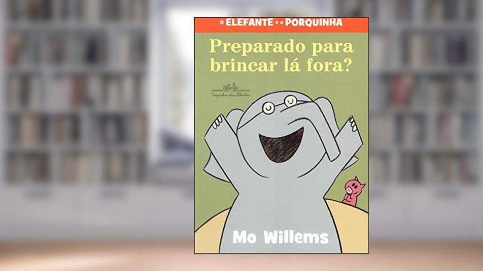 Preparado para brincar lá fora?, do autor Mo Willems