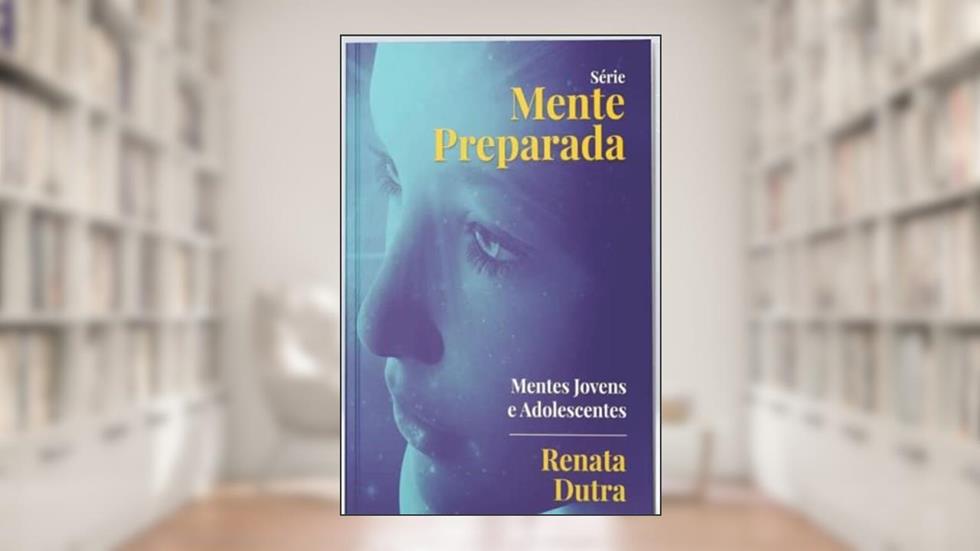 Mente Preparada, do autor Renata Dutra