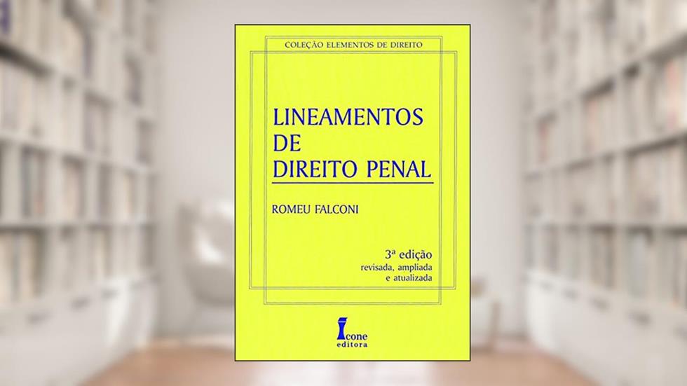 Lineamentos de Direito Penal, do autor Romeu Falconi