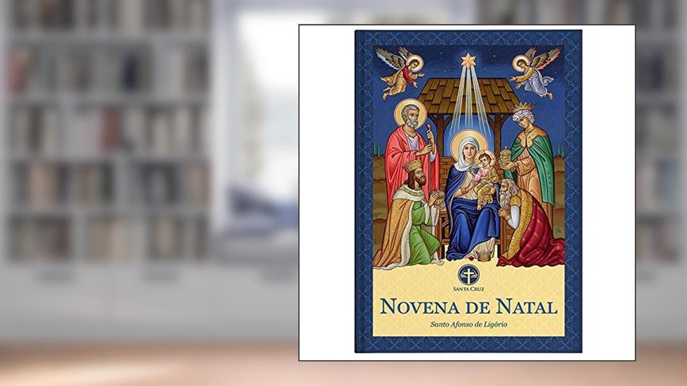 Novena de Natal - S. Afonso Maria de Ligório, do autor Santo Afonso Maria De Ligório