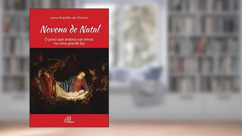 Capa de Novena de Natal. O Povo que Andava nas Trevas Viu Uma Grande Luz, do autor Ivone Brandão de Oliveira