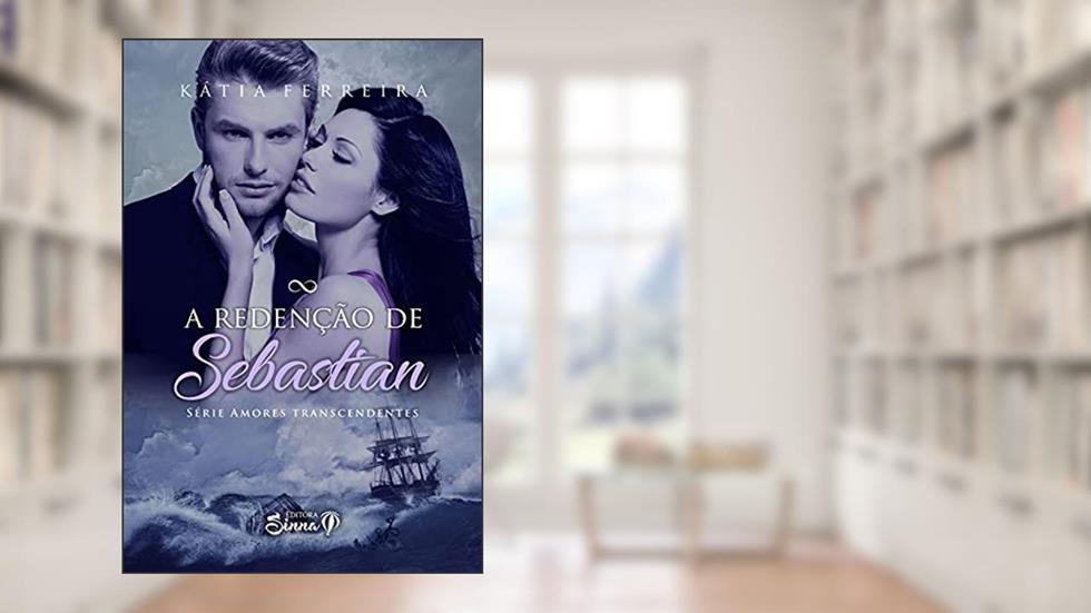 A Redenção de Sebastian, do autor Kátia Ferreira