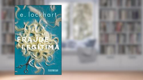 Capa de Fraude legítima, do autor E. Lockhart