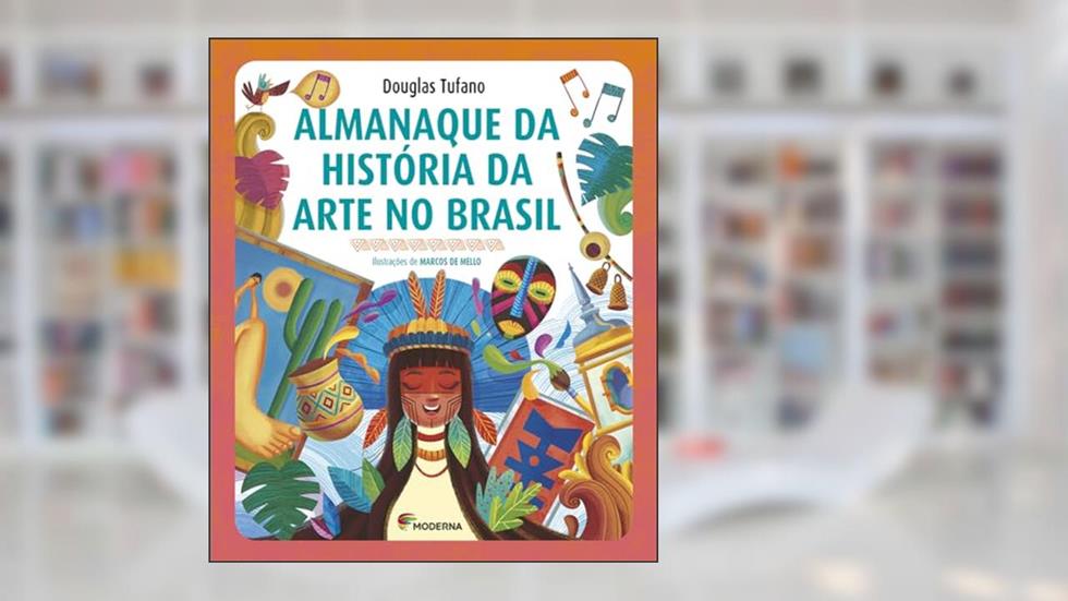 Almanaque da história da arte no Brasil, do autor Douglas Tufano