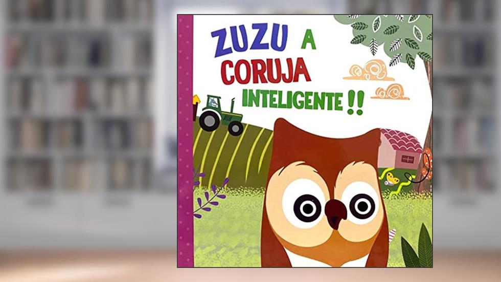 Cartonado gr - Zuzu a Coruja Inteligente!, do autor Equipe Pé da Letra; Pé Da Letra