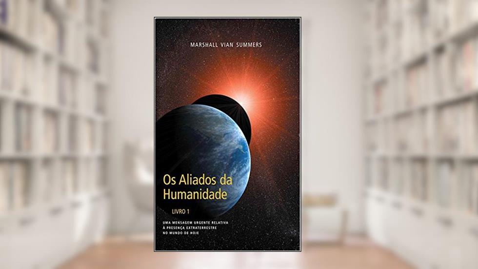 Os Aliados da Humanidade (AH1 Portuguese), do autor Marshall Vian Summers